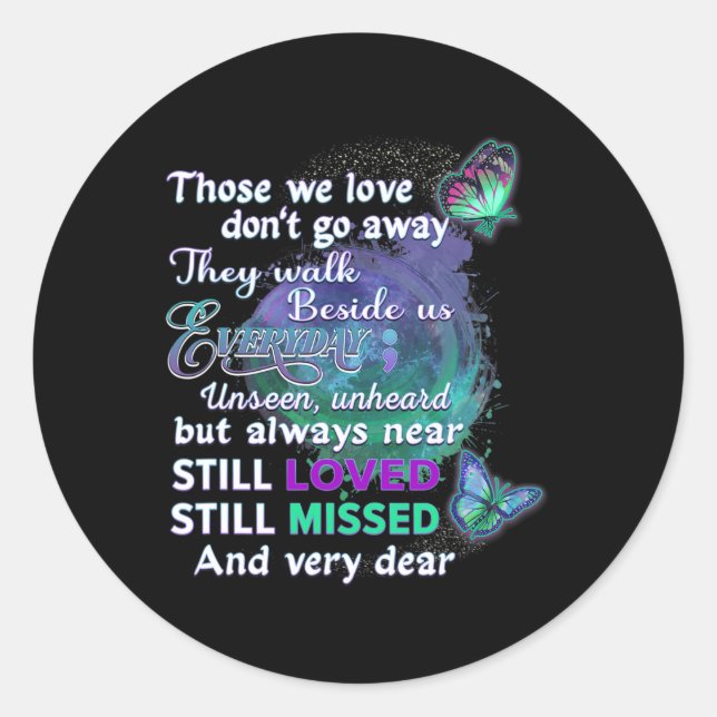 Suicide Awareness Women Those We Love Don't Go Awa Classic Round Sticker (Front)