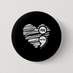 Suicide Awareness You Dont Let Your Story End Button