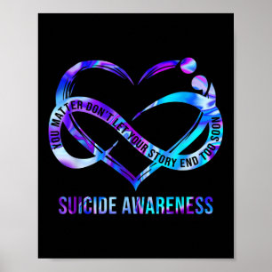 Suicide Awareness You Dont Let Your Story End Too Poster