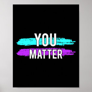 Suicide Awareness You Problem Design Gift For Ment Poster