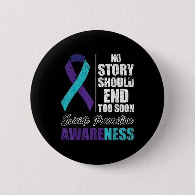 Suicide Depression No Story Should End Prevention  Button (Front)