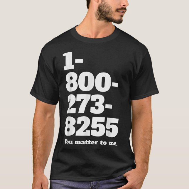Suicide Hotline Number  T-Shirt (Front)