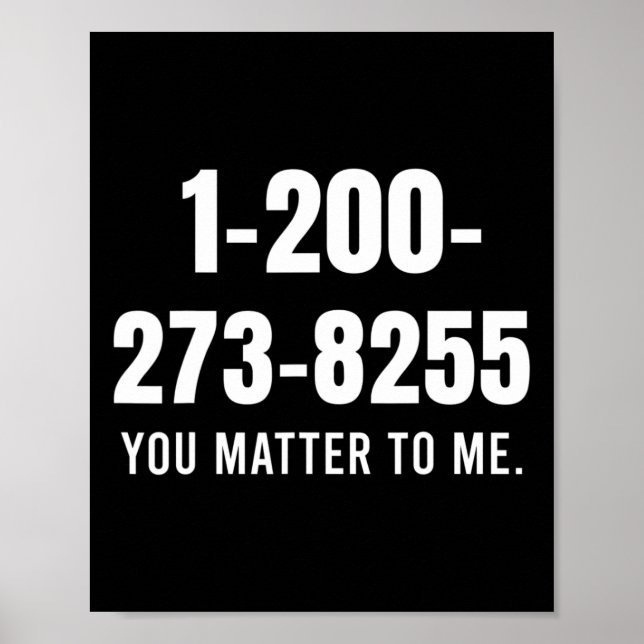 Suicide Hotline Number - You Matter To Me  Poster (Front)