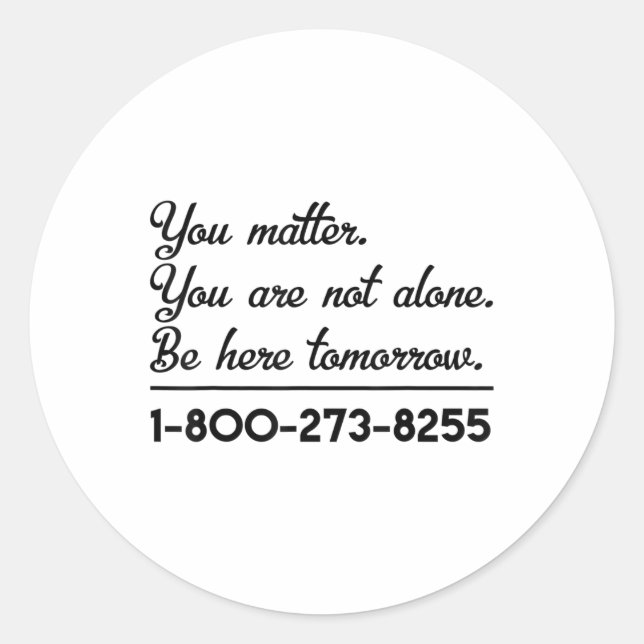 Suicide Hotline - Suicide Awareness Suicide Preven Classic Round Sticker (Front)