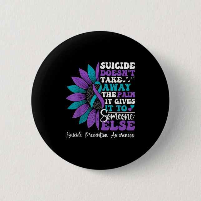 Suicide Pain Sunflower Suicide Prevention Awarenes Button (Front)