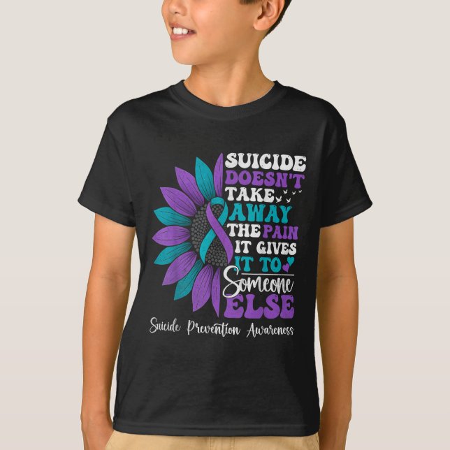 Suicide Pain Sunflower Suicide Prevention Awarenes T-Shirt (Front)