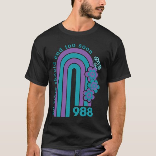 Suicide Prevention 988 No Story Should End Too Soo T-Shirt