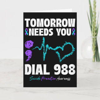 Suicide Prevention 988 Tomorrow Needs You Mental H Card