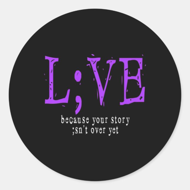 Suicide Prevention And Awareness ; Semicolon  Classic Round Sticker (Front)