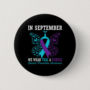 Suicide Prevention Awareness Betterfly Tealand Pur Button