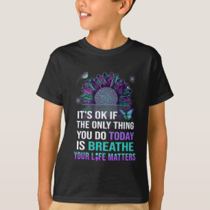 Suicide Prevention Awareness Breathe Your Life Pro T-Shirt