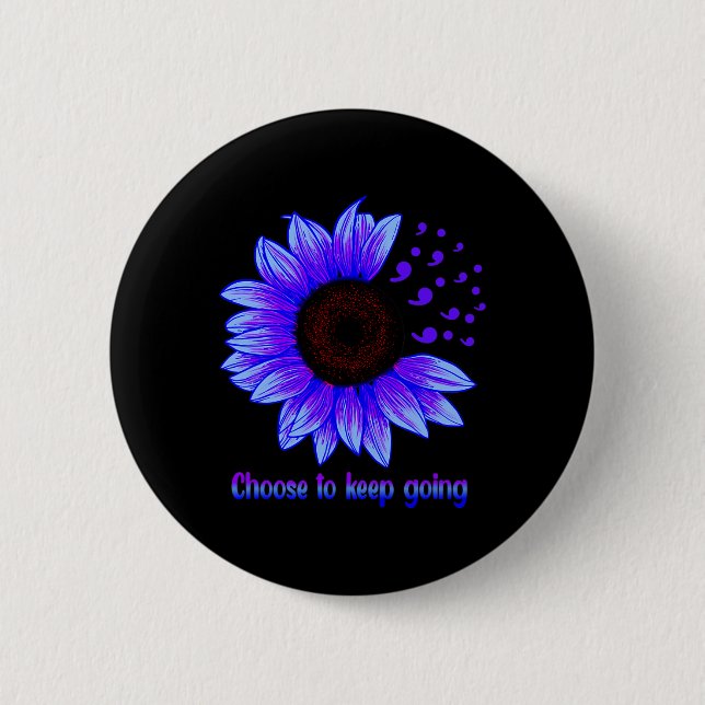 Suicide Prevention Awareness Choose To Keep Going  Button (Front)