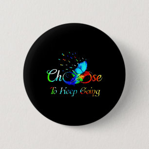 Suicide Prevention Awareness Choose To Keep Going Button