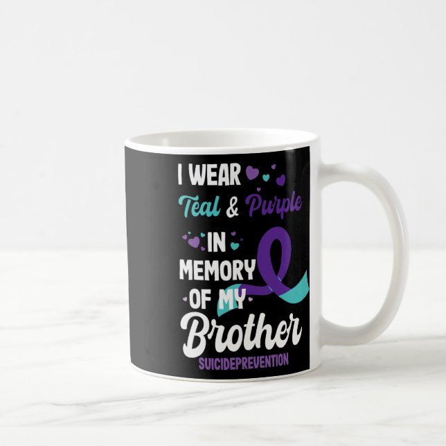 Suicide Prevention Awareness In Memory Of Brother  Coffee Mug (Right)