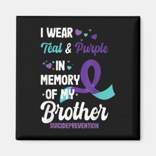 Suicide Prevention Awareness In Memory Of Brother  Magnet