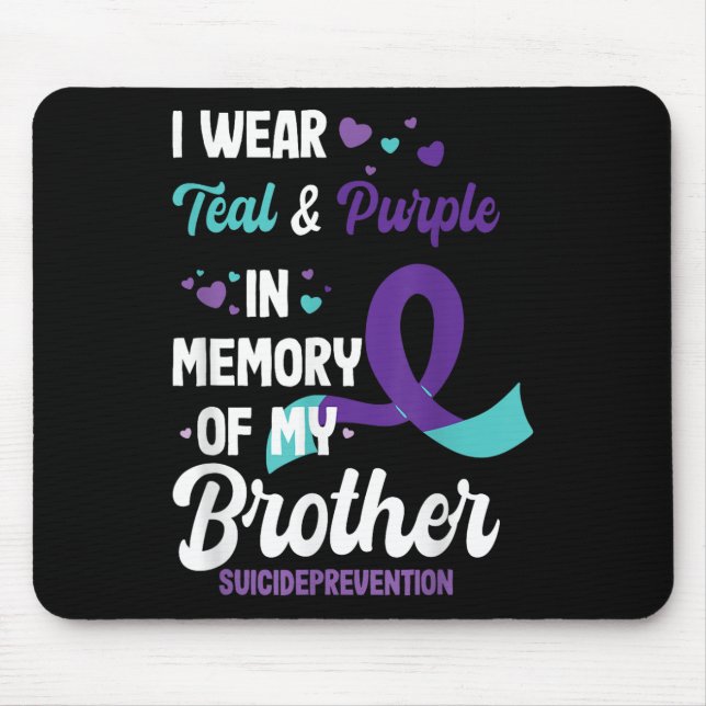 Suicide Prevention Awareness In Memory Of Brother  Mouse Pad (Front)