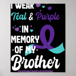 Suicide Prevention Awareness In Memory Of Brother Poster