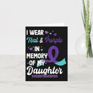 Suicide Prevention Awareness In Memory Of Daughter Card