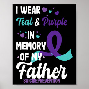 Suicide Prevention Awareness In Memory Of Father Poster