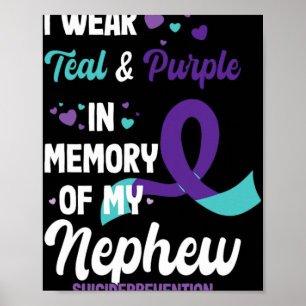 Suicide Prevention Awareness In Memory Of Nephew Poster