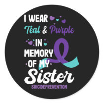 Suicide Prevention Awareness In Memory Of Sister  Classic Round Sticker