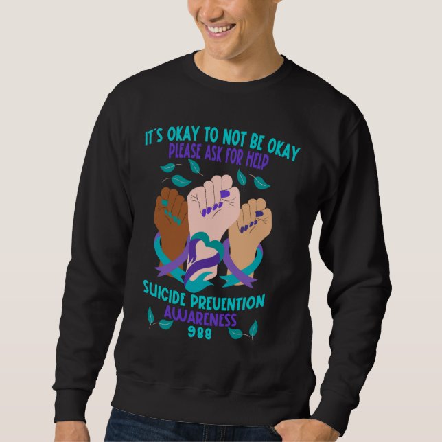 Suicide Prevention Awareness Its OK to Not Be OK R Sweatshirt (Front)