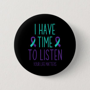 Suicide Prevention Awareness Month I Have Time To Button