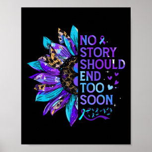 Suicide Prevention Awareness No Story Should End T Poster