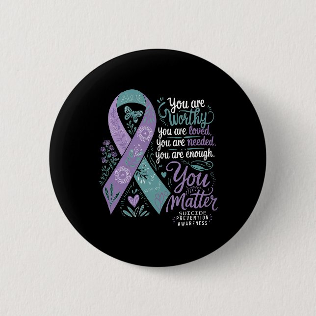Suicide Prevention Awareness Positive Support You  Button (Front)