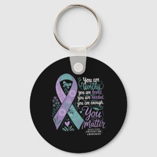 Suicide Prevention Awareness Positive Support You Keychain