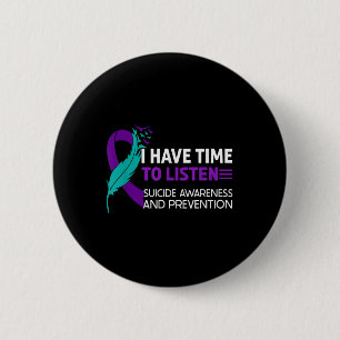 Suicide Prevention Awareness Ribbon I Have Time To Button