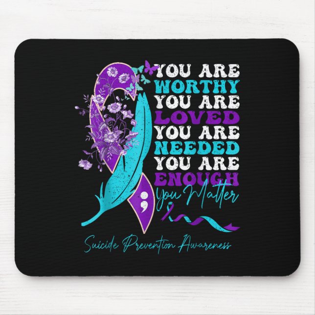 Suicide-prevention Awareness-sitive-motivational-s Mouse Pad (Front)