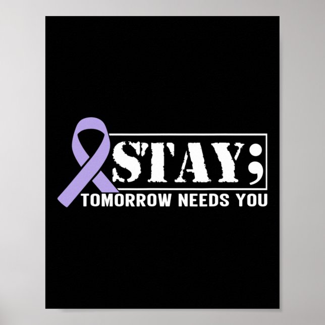 Suicide Prevention Awareness Stay Tomorrow Needs Y Poster (Front)