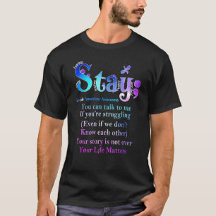 Suicide Prevention Awareness Stay Your Life Matter T-Shirt