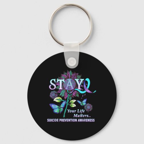 Suicide Prevention Awareness Stay Your Life Proble Keychain