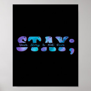 Suicide Prevention Awareness Stay Your Story Is No Poster