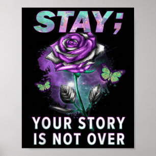 Suicide Prevention Awareness Stay Your Story Is No Poster