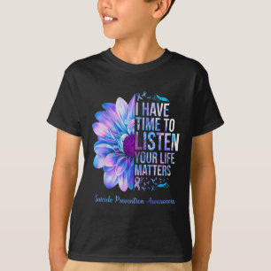 Suicide Prevention Awareness Week I Have Time To L T-Shirt