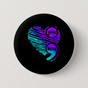 Suicide Prevention Awareness Week You Semicolon He Button