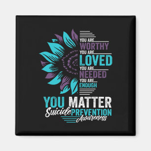 Suicide Prevention Awareness You Are Worthy Loved Magnet