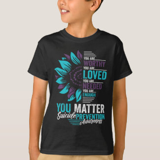 Suicide Prevention Awareness You Are Worthy Loved  T-Shirt