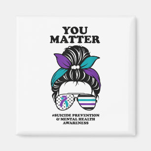 Suicide Prevention Awareness You Messy Bun Ribbon Magnet