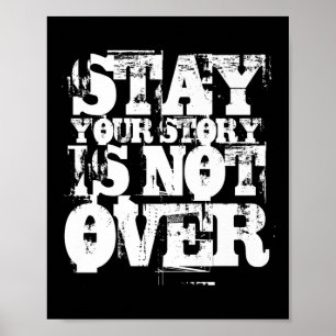 Suicide Prevention Awareness _ Your Story Is Not O Poster