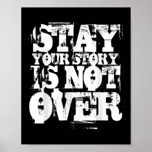 Suicide Prevention Awareness _ Your Story Is Not O Poster