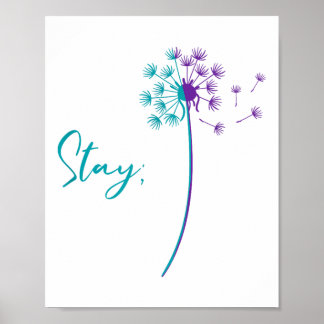 Suicide Prevention Dandelion Teal And Purple Stay  Poster