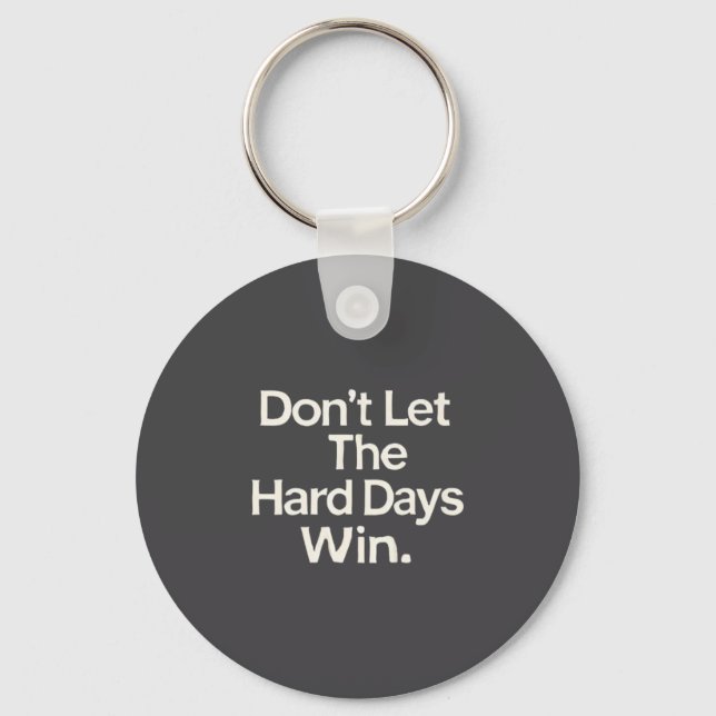Suicide Prevention- Don't Let The Hard Days Win Pr Keychain (Front)