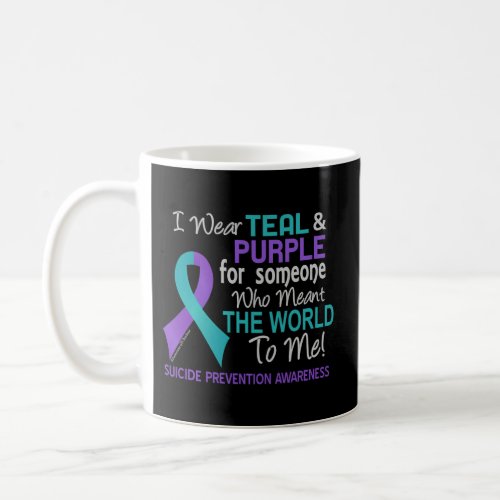 Suicide Prevention For Someone Who Meant World To  Coffee Mug