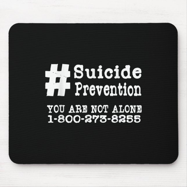 Suicide Prevention Hashtag Tshirt _ Mental Health  Mouse Pad (Front)