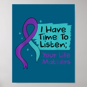 Suicide Prevention I Have Time To Listen Your Life Poster