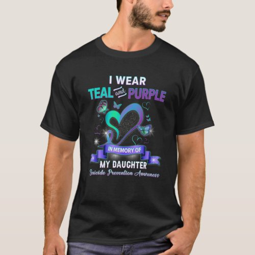 Suicide Prevention I Wear Teal Purple Memory Of My T_Shirt